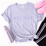 Believe - Bella+Canvas Tee