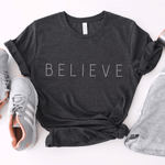 Believe - Bella+Canvas Tee
