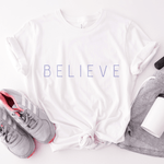Believe - Bella+Canvas Tee