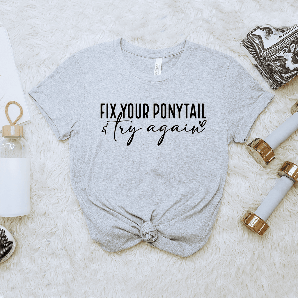 Fix Your Ponytail - Bella+Canvas Tee