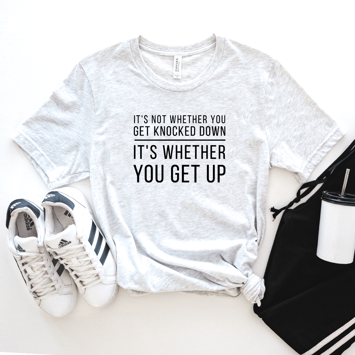 It's Whether You Get Back Up - Bella+Canvas Tee