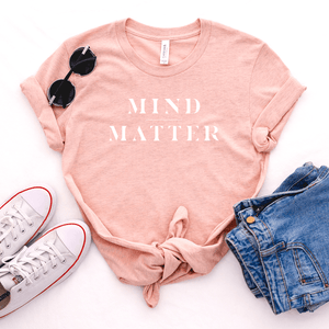 Mind Over Matter - Bella+Canvas Tee