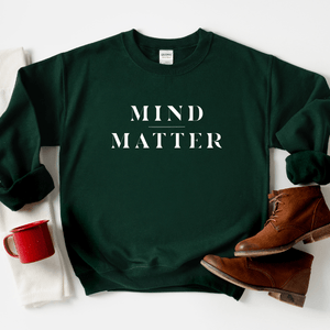 Mind Over Matter - Sweatshirt