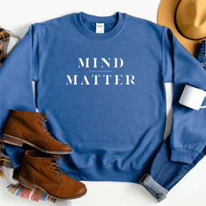 Mind Over Matter - Sweatshirt