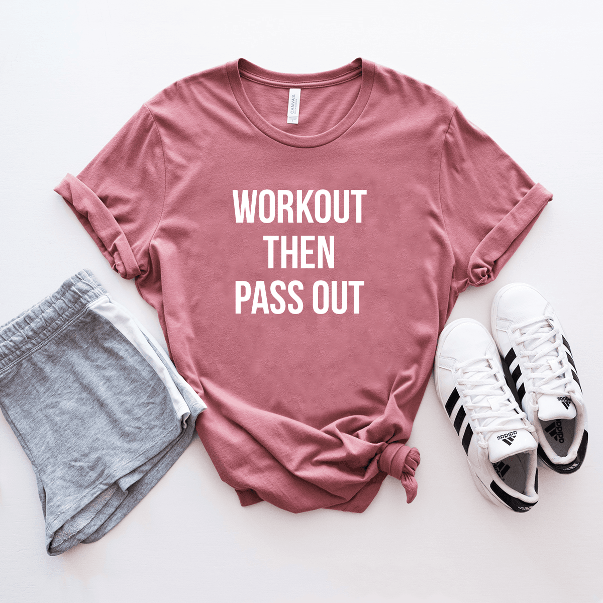 Workout Then Pass Out - Bella+Canvas Tee